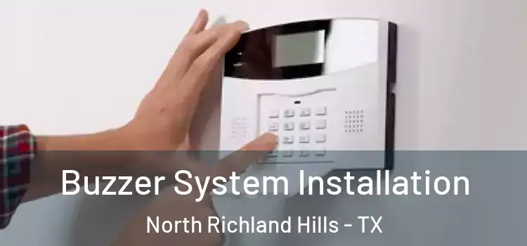 Buzzer System Installation North Richland Hills - TX