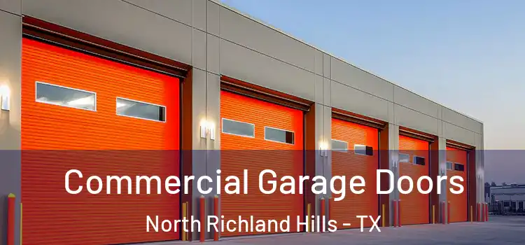  Commercial Garage Doors North Richland Hills - TX
