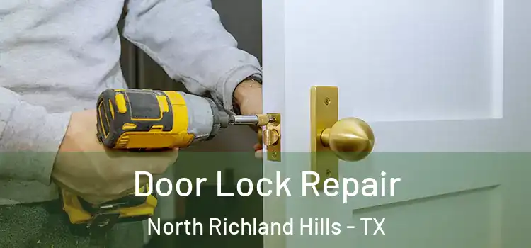 Door Lock Repair North Richland Hills - TX
