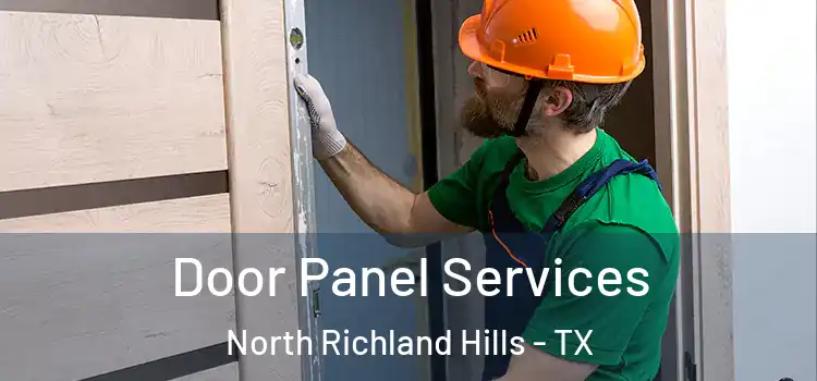 Door Panel Services North Richland Hills - TX