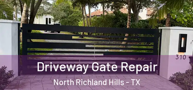 Driveway Gate Repair North Richland Hills - TX