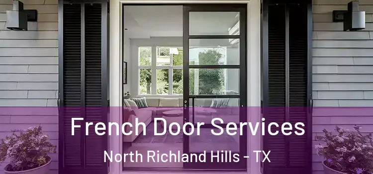 French Door Services North Richland Hills - TX