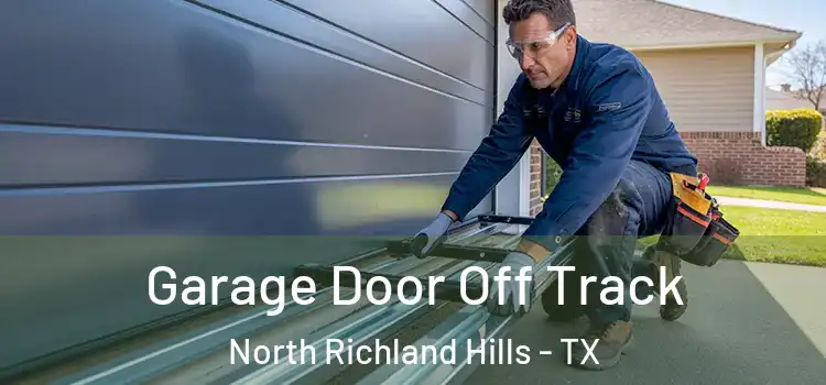  Garage Door Off Track North Richland Hills - TX