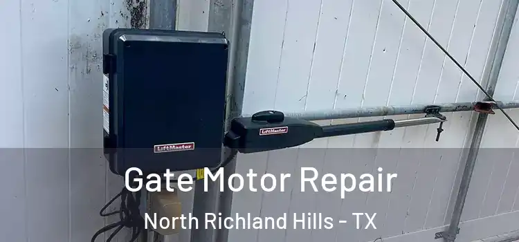 Gate Motor Repair North Richland Hills - TX