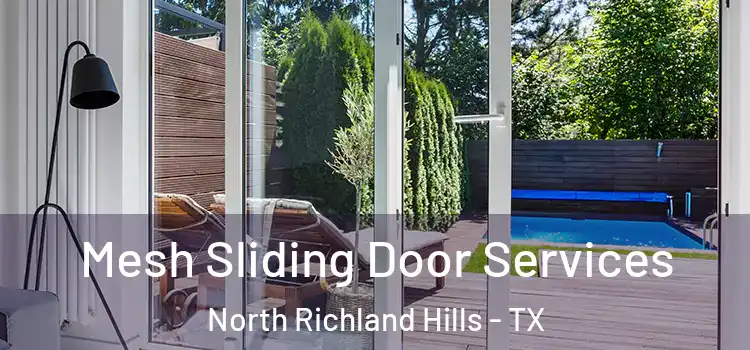 Mesh Sliding Door Services North Richland Hills - TX