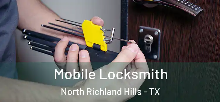 Mobile Locksmith North Richland Hills - TX