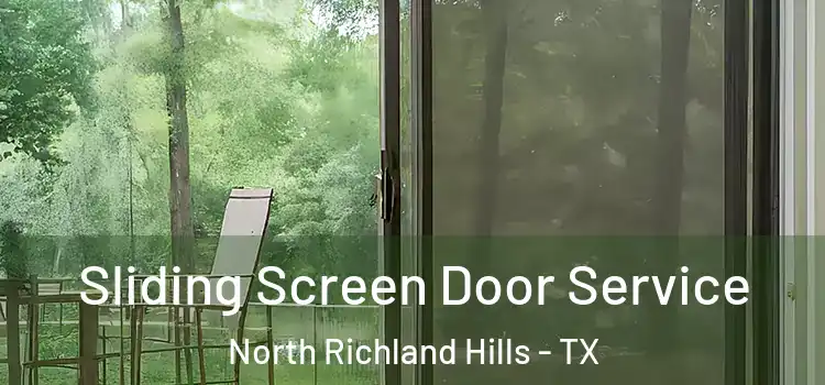 Sliding Screen Door Service North Richland Hills - TX